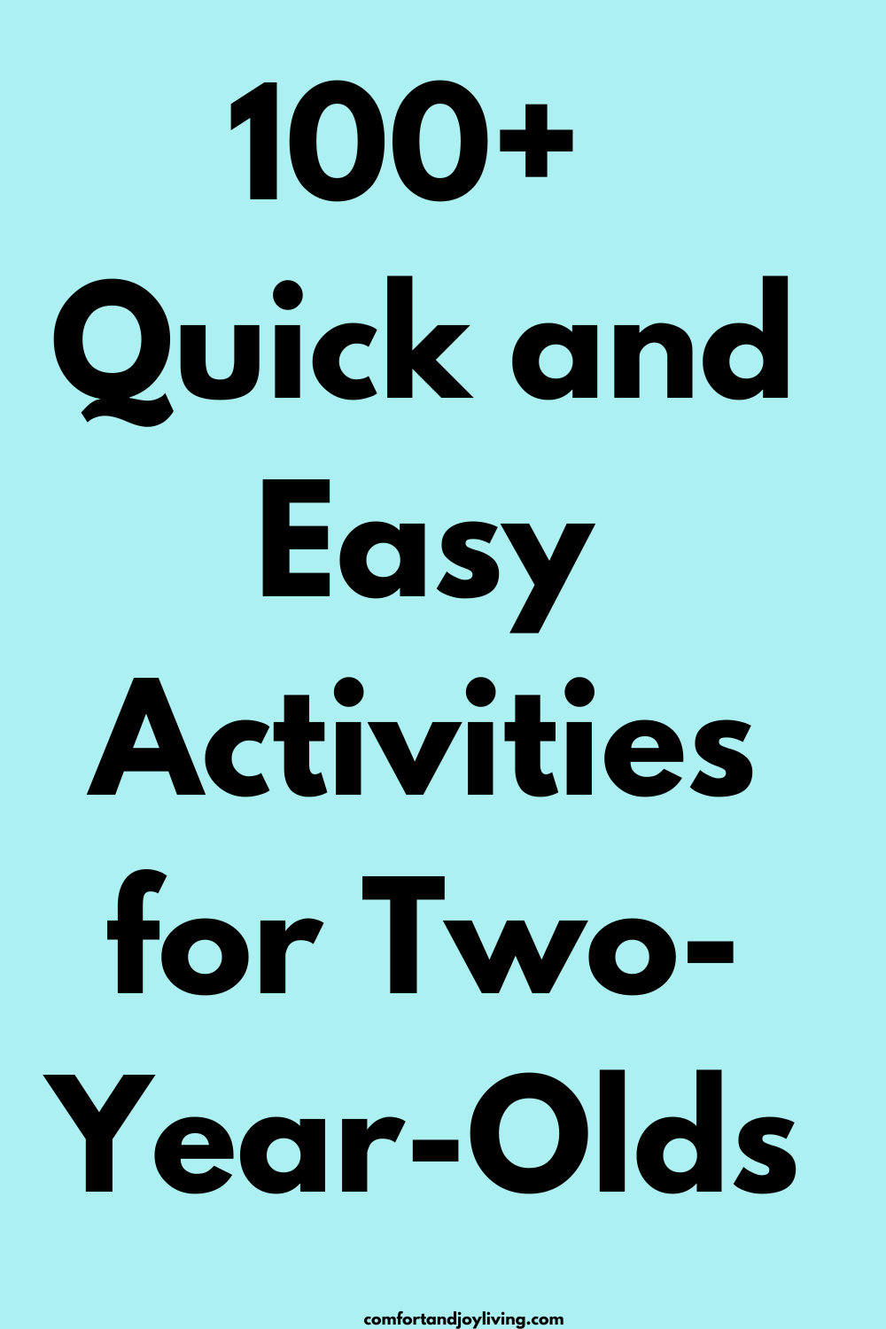 100+ Quick and Easy Activities for Two-Year-Olds