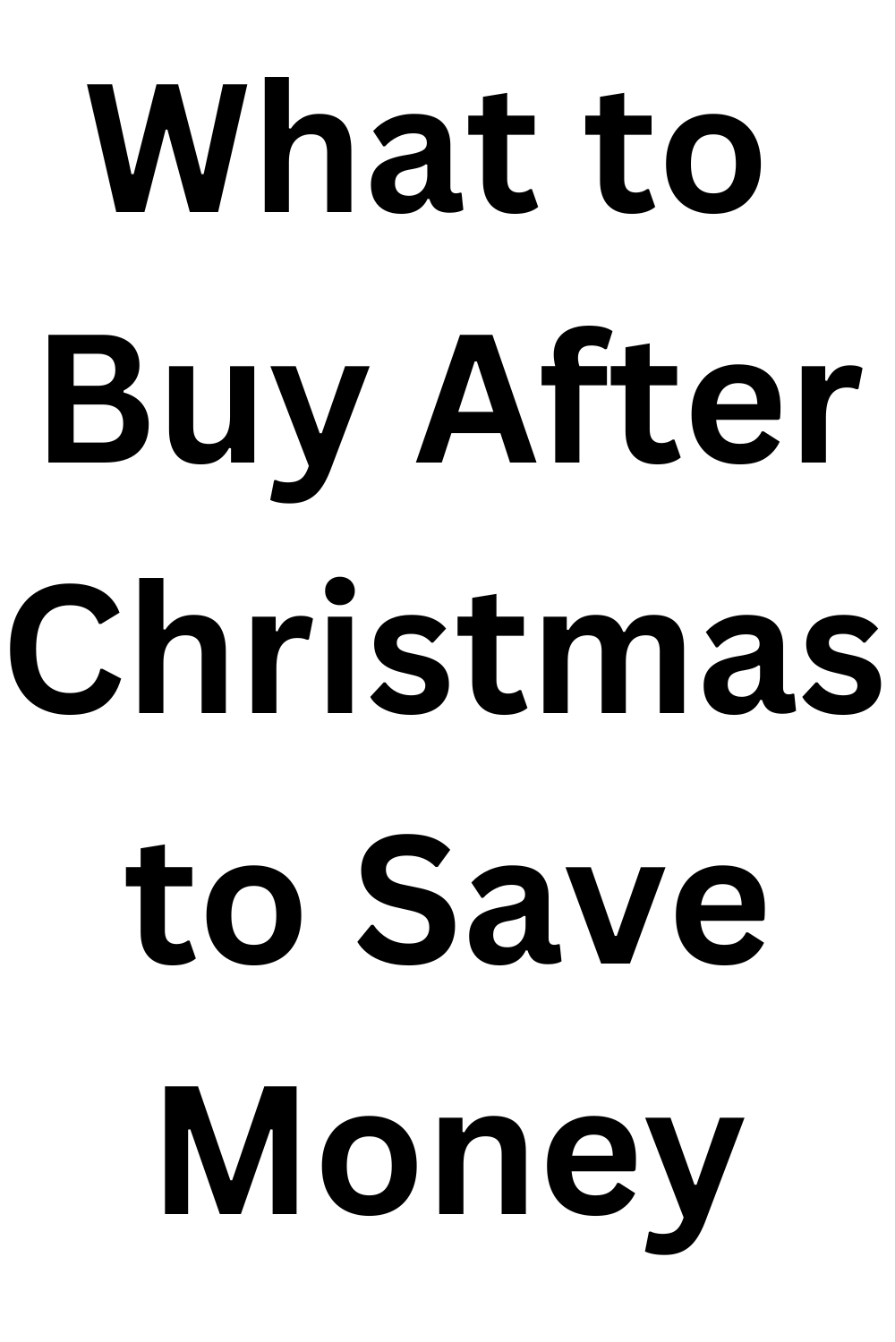 What to Buy After Christmas to Save Money