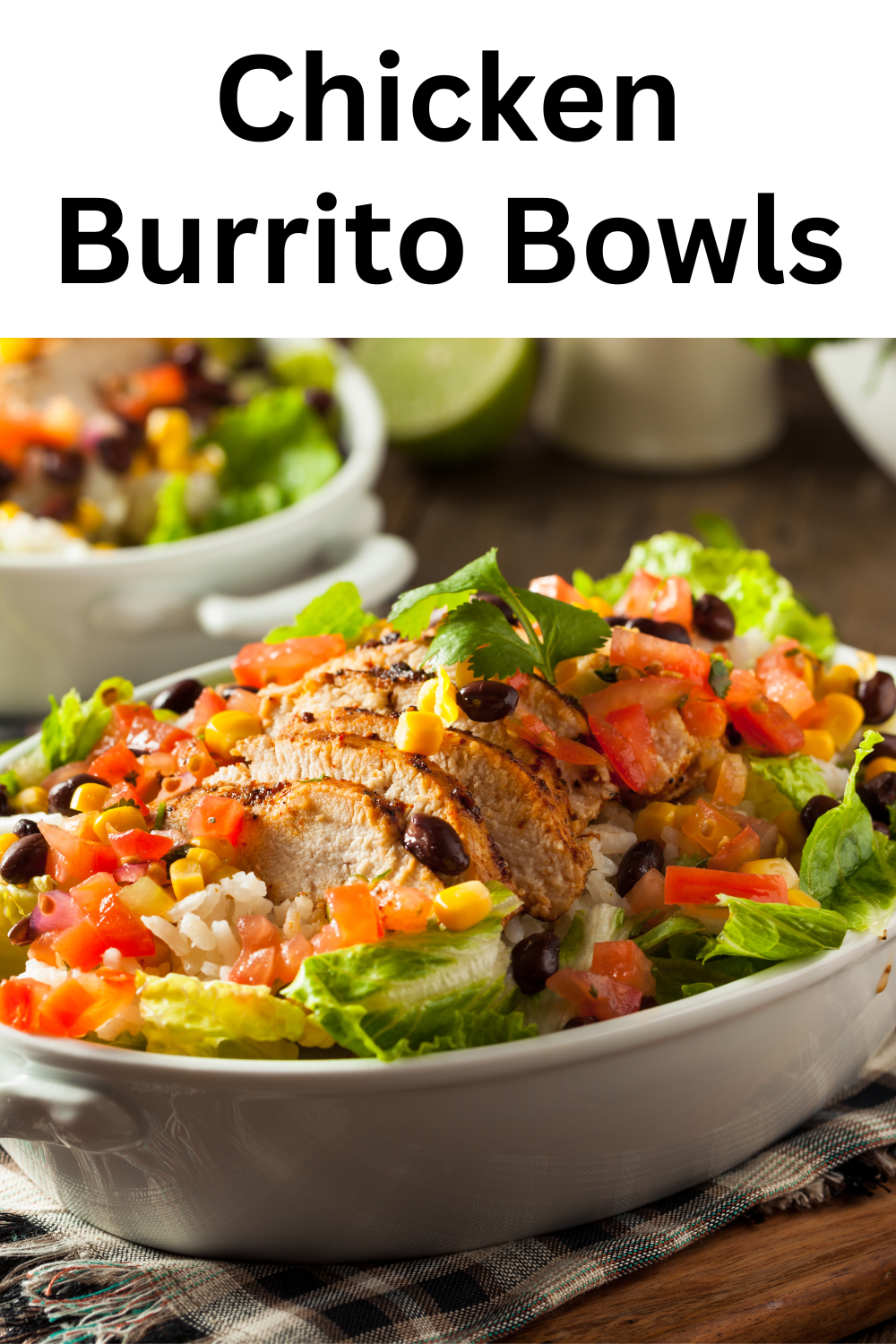 Chicken Burrito Bowls