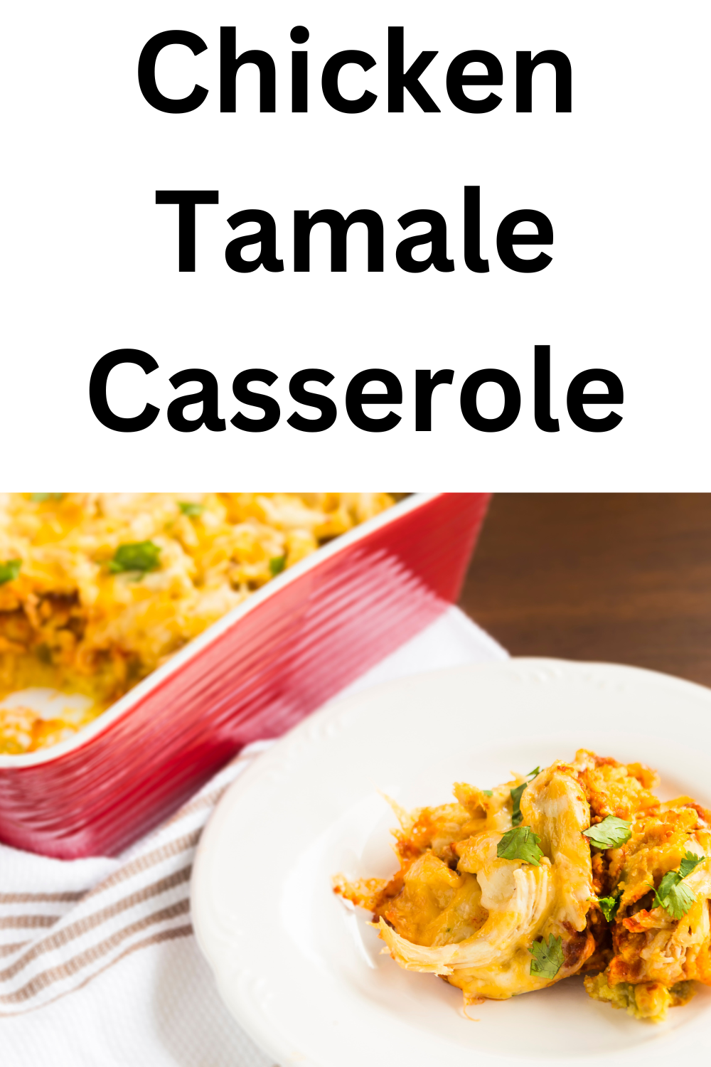Chicken Tamale Casserole