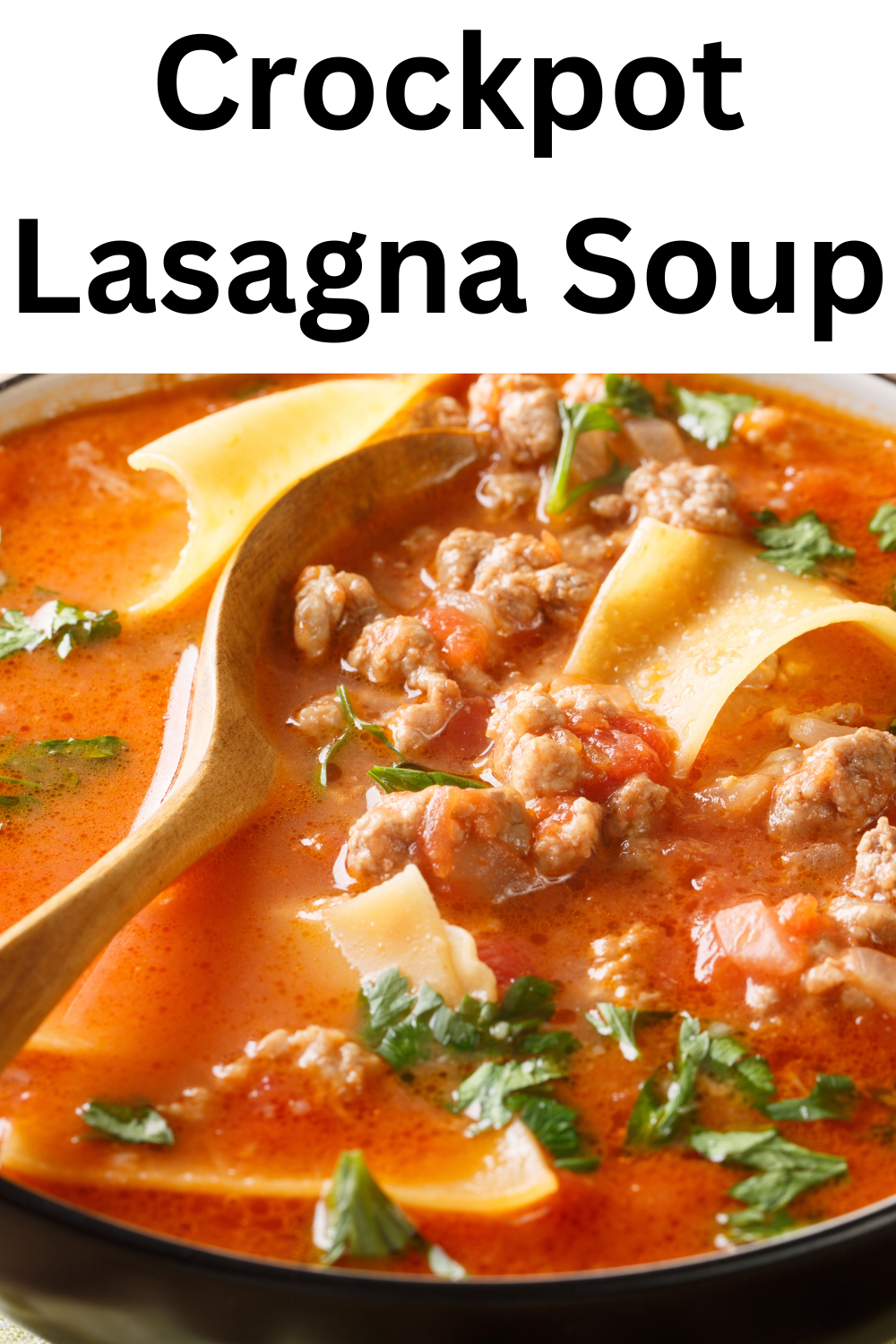 Crockpot Lasagna Soup