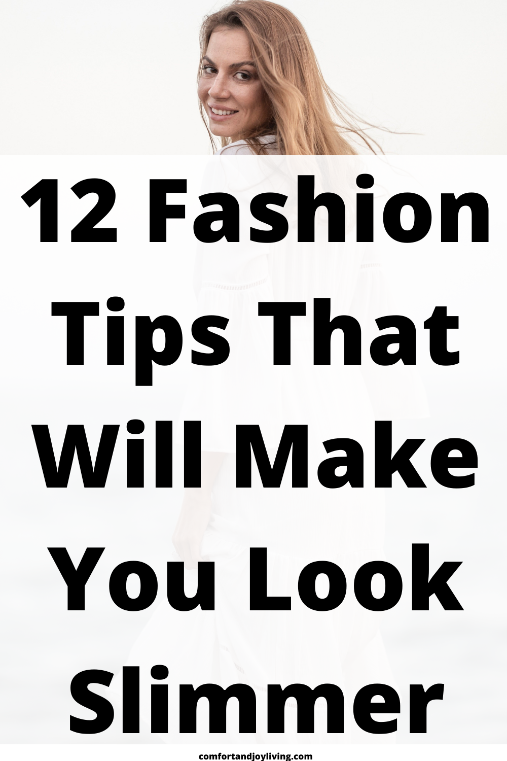 12 Fashion Tips That Will Make You Look Slimmer
