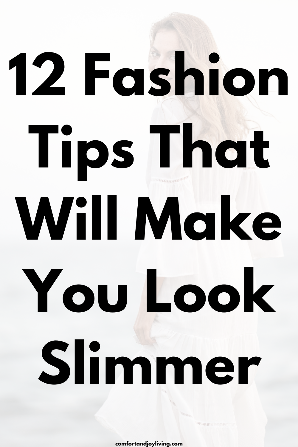 12 Fashion Tips That Will Make You Look Slimmer