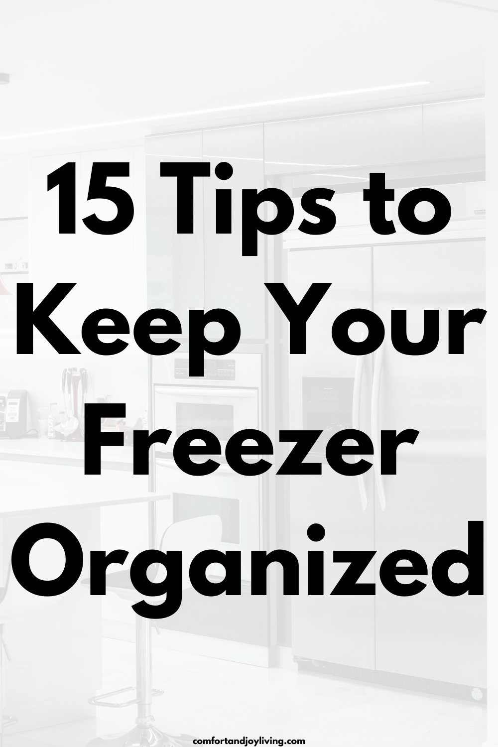 15 Tips to Keep Your Freezer Organized