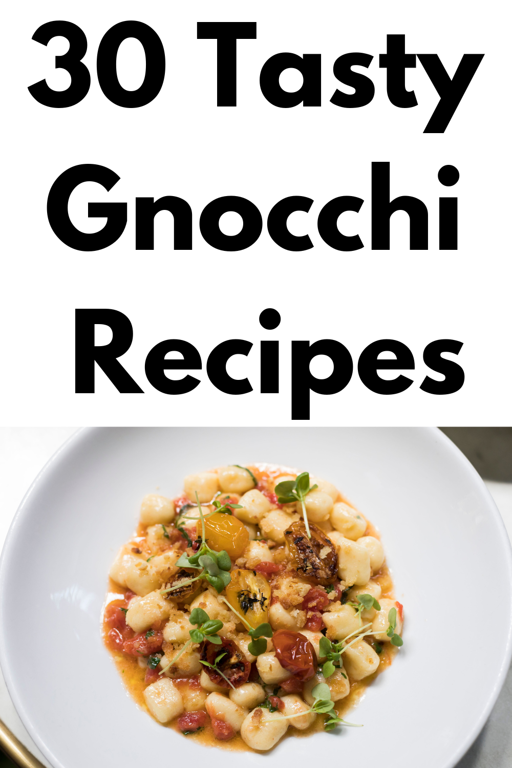 30 Tasty Gnocchi Recipes