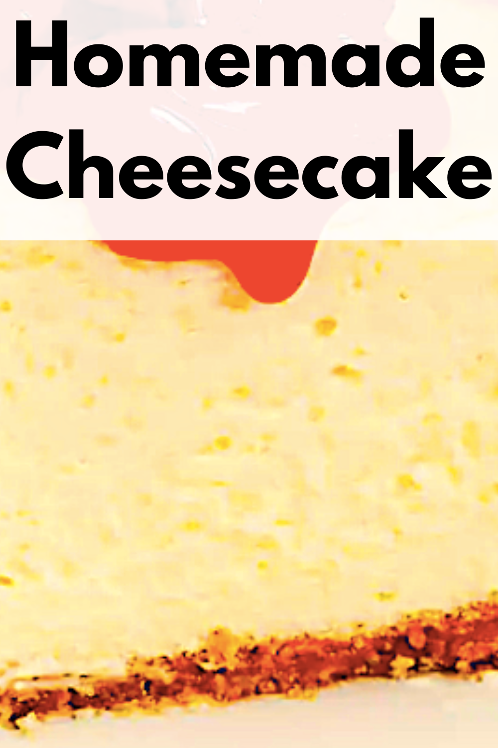 Homemade Cheesecake