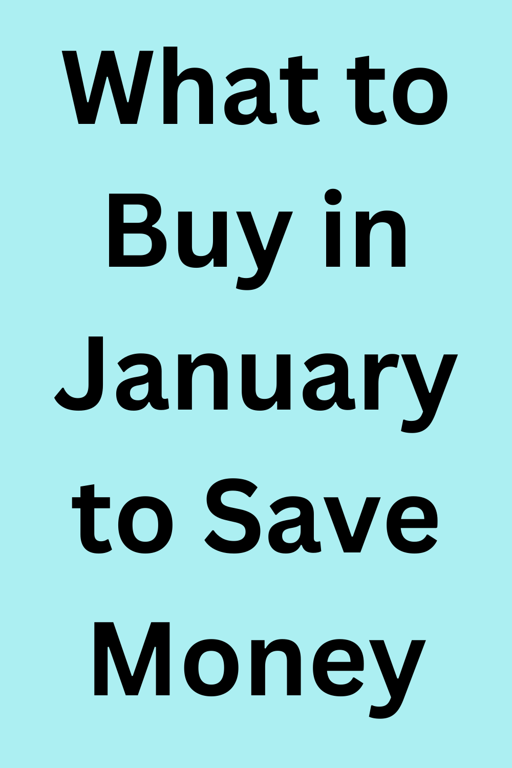 What to Buy in January to Save Money