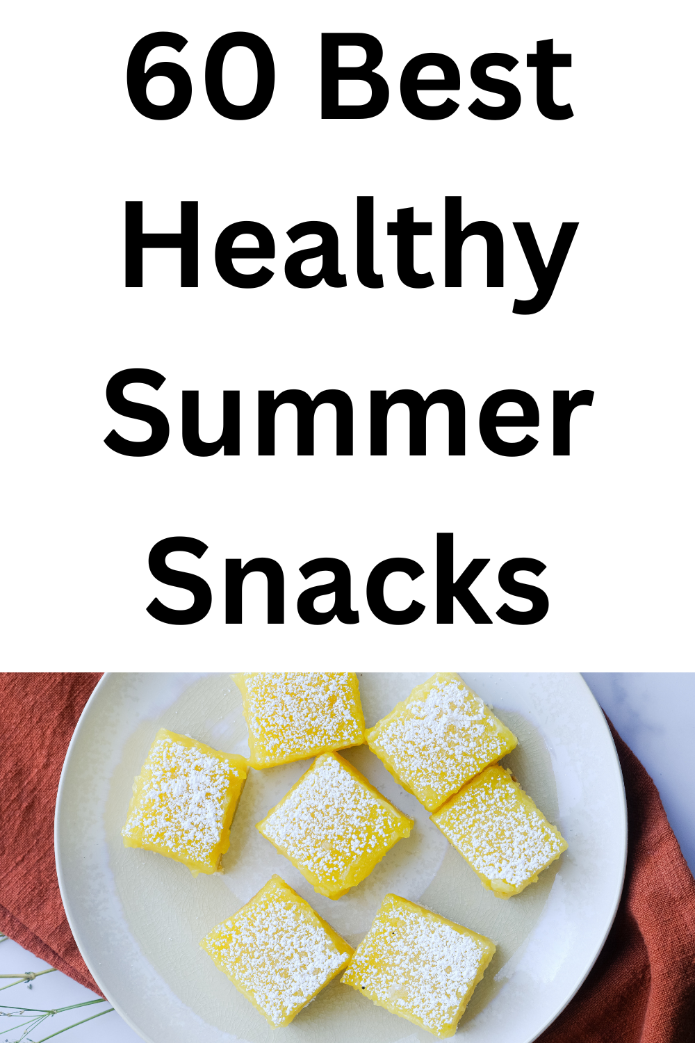 60 Best Healthy Summer Snacks