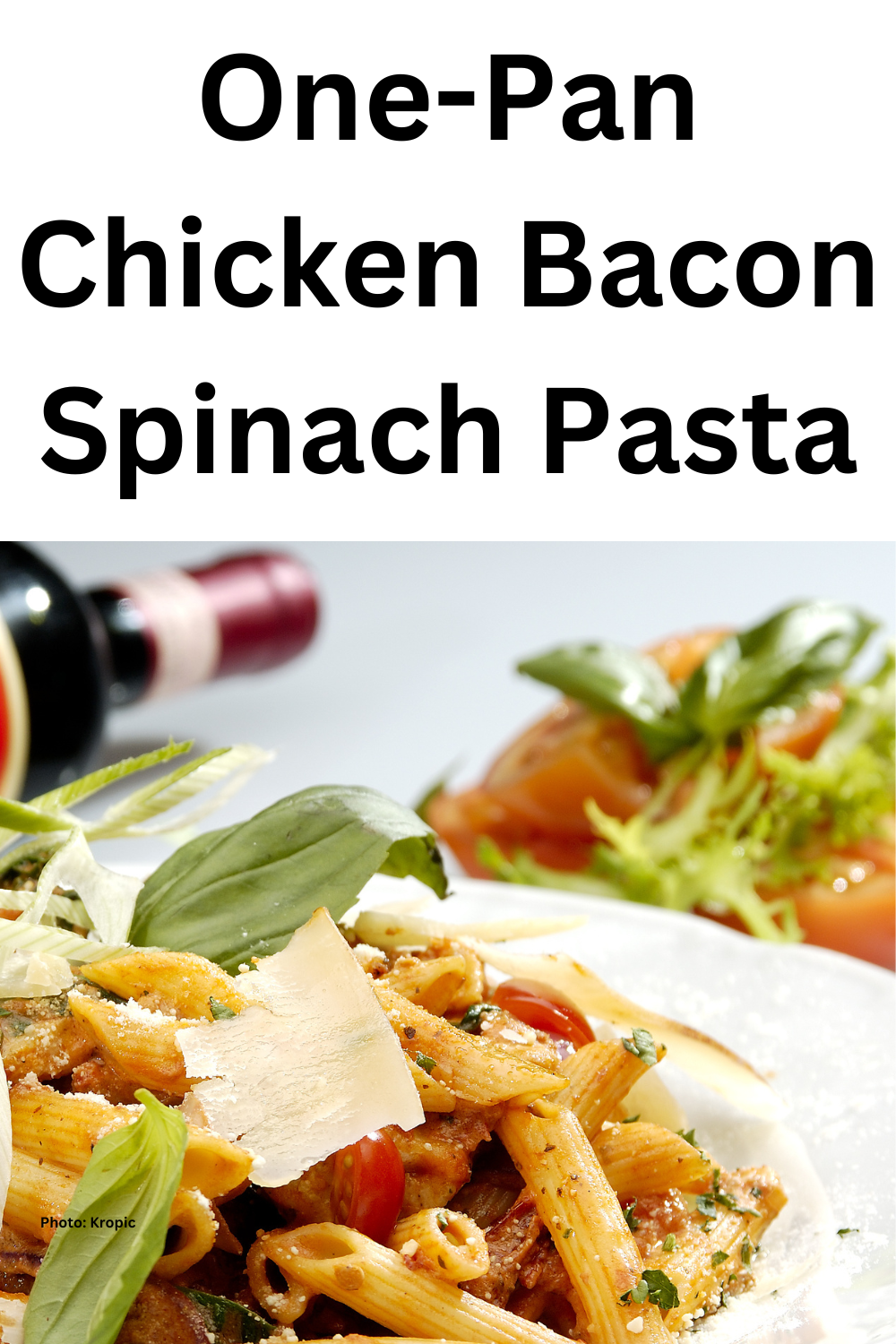 One-Pan Chicken Bacon Spinach Pasta