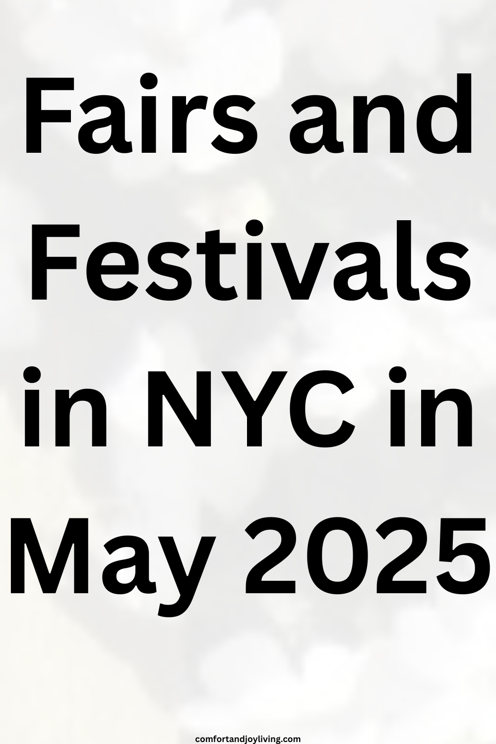 Fairs and Festivals in NYC May 2025