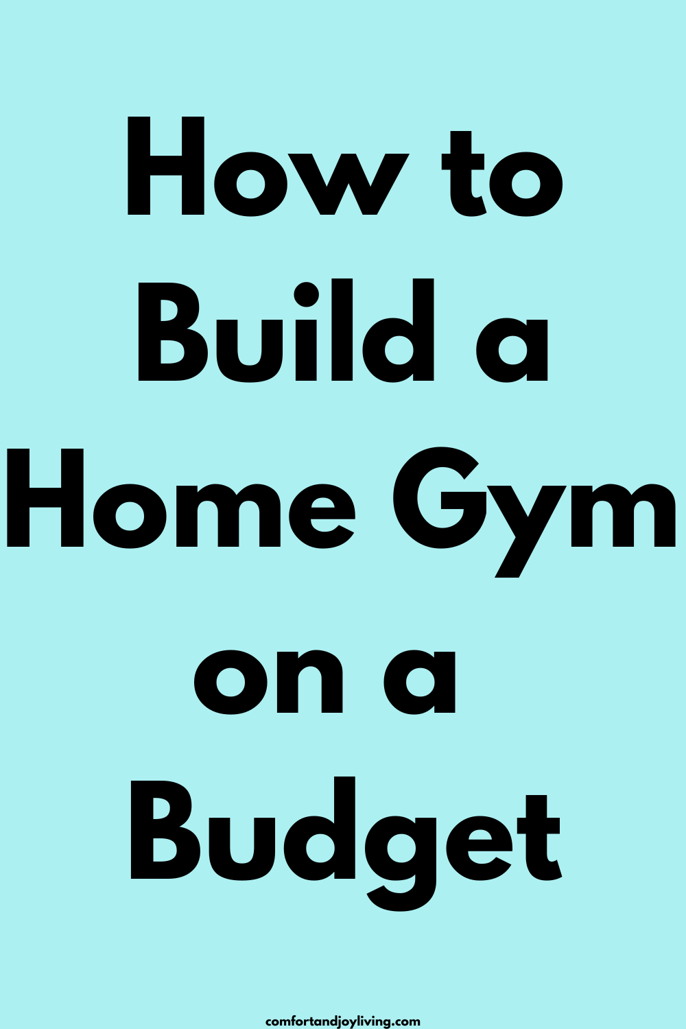How to Build a Home Gym on a Budget