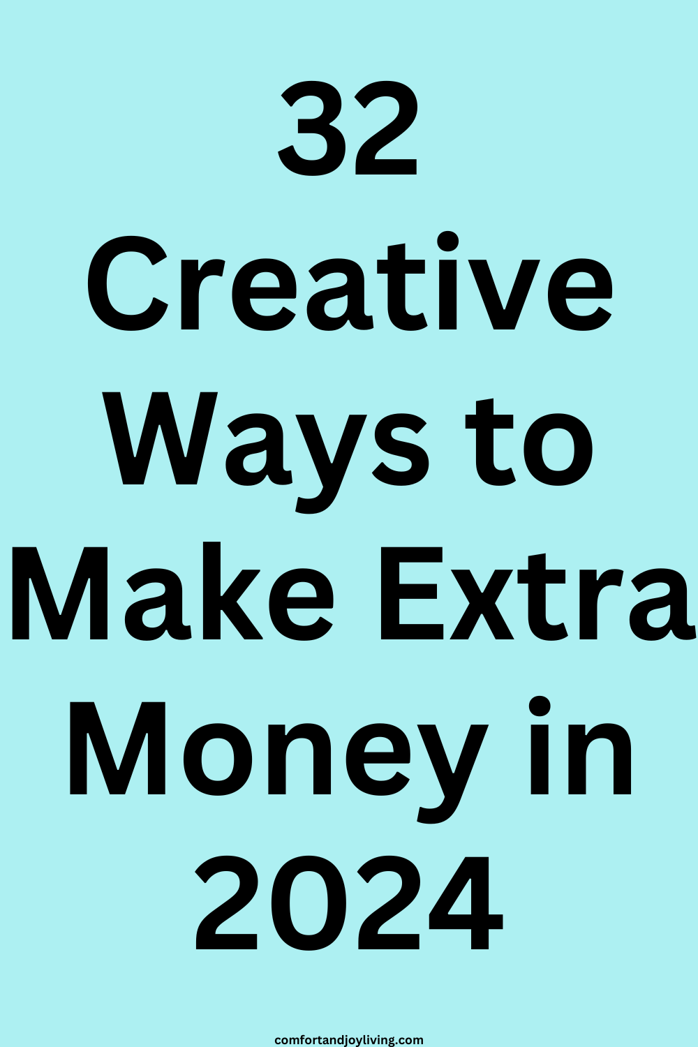 32 Creative Ways to Make Extra Money in 2024