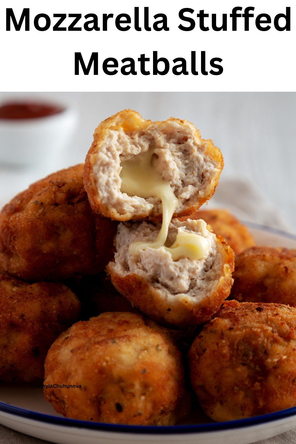Mozzarella Stuffed Meatballs