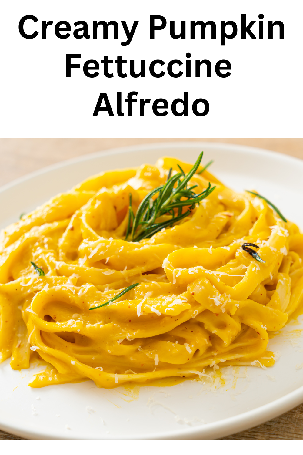Creamy Pumpkin Fettuccine Alfredo