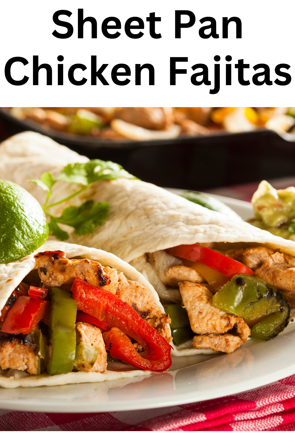 Sheet Pan Chicken Fajitas