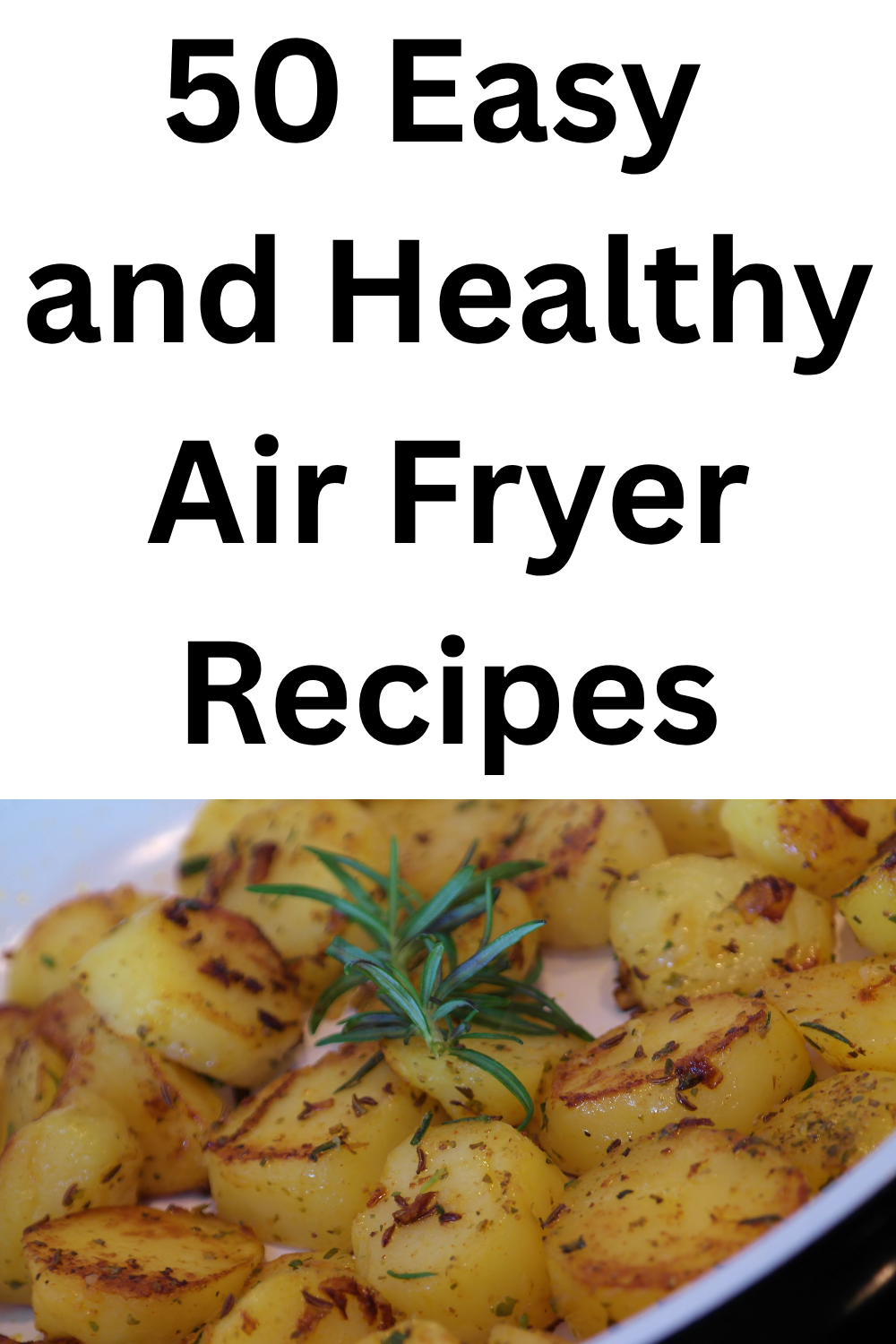 50 Healthy Air Fryer Dinner Recipes