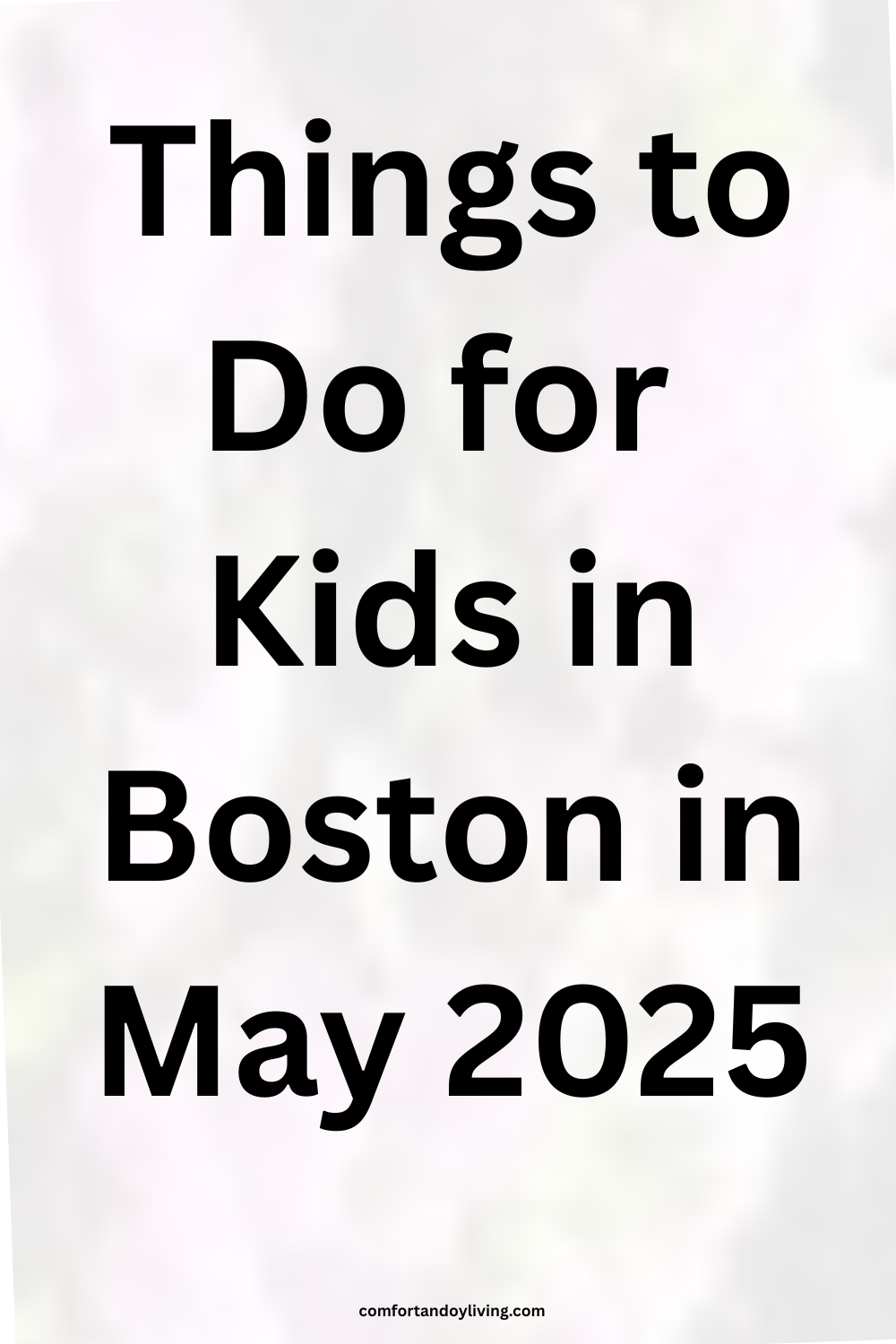 Things to Do for Kids in Boston in May 2025