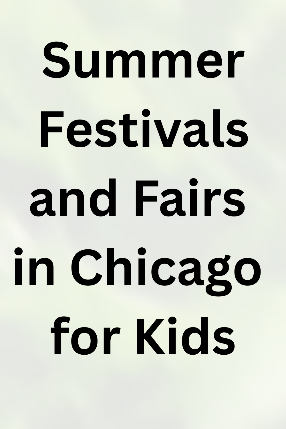 Summer Festivals and Fairs in Chicago for Kids