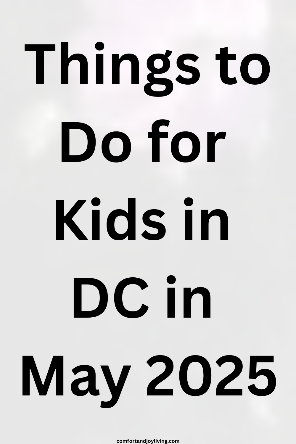 Things to Do for Kids in DC in May 2025